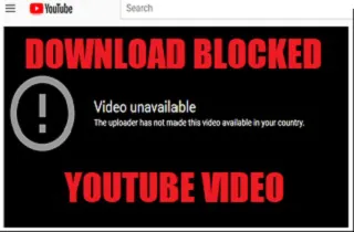 如何下载在国家/地区被阻止的 YouTube 视频
